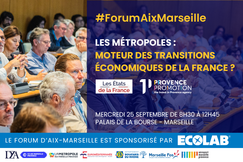 Forum d'Aix-Marseille : les Métropoles, moteur des transitions économiques de la France